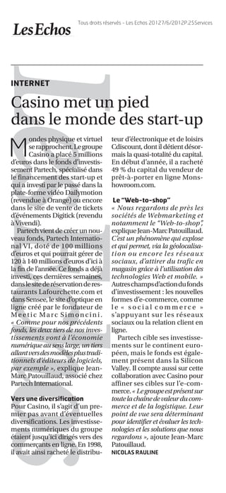 Tous droits réservés - Les Echos 20127/6/2012P.25Services




INTERNET

Casino met un pied
dans le monde des start-up
    ...