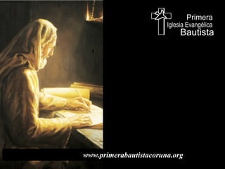 Primera

Iglesia Evangélica

Bautista

www.primerabautistacoruna.org
!

 