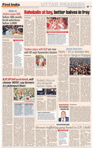 UTTAR PRADESH
LUCKNOW | WEDNESDAY, FEBRUARY 2, 2022
07
www.firstindia.co.in I www.firstindia.co.in/epaper/ I twitter.com/thefirstindia I facebook.com/thefirstindia I instagram.com/thefirstindia
Bahubalisatbay,betterhalvesinfray
Bahubalis are facing criminals charges but are active in the poll battle through their wives  close relatives
First India Bureau
Lucknow: Even
though some of the Ba-
hubalis are in jail, and
those outside is facing
several criminal
charges, they are still
active in the poll battle
through their wives
and close relatives
who have been fielded
by all most all major
parties in the
State. Not surprising
therefore as it mounts
a blistering attack on
the Samajwadi Party
for giving tickets to
criminals, the BJP it-
self has fielded the
wives of two convicted
criminals in the Uttar
Pradesh Assembly
polls. The wives have
been fielded on seats
that their husbands
won five years ago.
While the BJP has
fielded two such wives,
Congress has given a
ticket to one. The BJP
has fielded Sanjeev Ra-
ja’s wife Mukta Raja
from Aligarh City.
According to police,
Raja, a first-time MLA,
was convicted in a
22-year-old case of as-
saulting a policeman
last November and
sentenced to two years
in jail. He was, howev-
er, granted bail by the
court the same day.
BJP’s Aligarh district
president Rishi Pal
Singh said that since
Raja did not get relief
from the court in his
case, the party decided
to field his wife from
his seat. Indra Pratap
a.k.a Khabbu Tiwari
was sentenced to five
years of imprison-
ment by a Faizabad
court last December in
a case of forgery.
According to sourc-
es, the case was lodged
against him in 1992 by
a principal of a college
accusing him of tak-
ing admission using a
fake mark sheet in
1990. Two more per-
sons were convicted
along with Pratap.
Khabbu Tiwrai’s wife
Aarti has been given
the BJP ticket form
from Gosaiganj in Ayo-
dhya. BJP’s Ayodhya
district president San-
jeev Singh said, “This
is the party’s decision.
Selection of candi-
dates is done after con-
sidering several rea-
sons.” The third con-
victed MLA whose
wife has been given a
ticket is Ashok Singh
Chandel, who was con-
victed by the Alla-
habad High Court in a
22-year-old murder
case along with eight
others in April 2019.
Chandel, a four-time
MLA, and one-time
MP, was acquitted by
the lower court in 2002
for “lack of evidence”.
However, the High
Court set aside the ac-
quittal and sentenced
him to life imprison-
ment. The Congress
has now given a ticket
to his wife, Raj Ku-
mari, from Hamirpur
district.
Lakhimpur Kheri:
Farmers in Lakhim-
pur Kheri, who are yet
to come to terms with
the infamous October
incident, are consider-
ing using the NOTA’
option in the upcoming
Assembly polls. They
alleged that while the
two main political par-
ties in the state the BJP
and the Samajwadi
Party (SP) have cheat-
ed them, the other par-
ties are ineffective.
Farmers, that consti-
tute the bulk of the
population in Lakhim-
pur Kheri district lo-
cated in the Terai belt,
said while they have
decided not to vote for
the BJP owing to the
contentious farm laws,
they do not wish to sup-
port the SP either as
the previous Akhilesh
Yadav-led government
had waived off Rs 2,000
crore interest amount
payable by sugarcane
mill owners to the cul-
tivators.
Several farmers said
they will choose NOTA’
(none of the above) on
February 23, if neces-
sary, as all parties pay
themlipserviceduring
elections but do not
take any concrete steps
to address their griev-
ances. Jagpal Dhillon,
a farmer in Maraucha
village located in Palia
tehsil told PTI that all
political parties the
BJP, SP, Bahujan Sam-
aj Party  Congress
give them false assur-
ances and use them as
commodities during
the elections. We have
no hope from any polit-
ical party, he said, add-
ing, the BJP will have
to bear the brunt of the
October 3 Tikoniya in-
cident. On October 3,
eight people, including
four farmers, were
killed in violence
during the farmers’
protest at Tikoniya vil-
lage in Lakhimpur
Kheri. Union Minister
of State for Home Ajay
Mishra Teni’s son Ash-
ish Mishra is named as
the prime accused and
is in jail. Kewal Singh,
who along with his two
brothers owns 45 acres
of land in Palia, says
the farmers will not
forget how the previ-
ous Akhilesh Yadav
government waived
off the interest amount
of Rs 2,000 crore which
the sugarcane farmers
were entitled to receive
from mill owners. The
condition of the farm-
ers turned worse un-
der the BJP regime,
which ironically had
promised to double our
income, he said.
As per Cane Control
Order 1966, in case of
non-payment of the
outstanding cane price
within 14 days, sugar
mill owners will have
to pay an interest of 15
per cent to the farmers.
However, the SP govt
waived off this interest
amount, which swelled
up to about Rs 2,000
crore citing that the in-
dustry was going
through a lean phase.
First India Bureau
Lucknow: State has so
far administered over
96,22,474 vaccine doses
to children between 15
to 18 years of age. The
immunisation drive
for teens has picked up
pace in the state to pro-
vide‘protectiveshields’
to eligible children at
the earliest. UP has so
far given out over 14.21
lakh ‘precaution dos-
es’. It has started ad-
ministering booster
shots(precautiondose)
to the frontline and
healthcare workers as
well as senior citizens
from January 10.
The govt has expe-
dited its vaccination
coverage in the state.
As per the latest fig-
ures on CoWin, UP has
administered15.72first
doses of the vaccine so
far. As a result of swift
measures, micro-plan-
ning, alertness and an
aggressive approach to
contain the virus, the
active covid caseload
in UP now stands at
47,198, out of which
nearly 98% of the peo-
ple are recovering in
home isolation.
First India Bureau
Agra: Samajwadi Par-
ty’s candidate Gyanen-
dra Gautam from Agra
(North) constituency is
continuouslyengagedin
public relations cam-
paign. On Tuesday, his
convoy reached Om
Nagar from JP Nagar,
Khandari via Mau Road
in Agra. Gautam, en-
gagedinpublicrelations
campaign, did public re-
lations from Agra’s Day-
al Bagh, Mau Road, JP
Nagar, Khandari to Om
Nagar on Tuesday
whereGautamSPsup-
porters were given a
grand welcome by the
people of Diwakar soci-
ety in Om Nagar. Gau-
tam said that the busi-
ness class has suffered
the most in the BJP gov-
ernment  the business
class, which is already
facing the wrath of Co-
rona, has been torn
apart by the arbitrary
taxes being collected by
the BJP govt and rising
inflation.Duetothis,the
businessclassisveryan-
gry with BJP  that is
whytheynowwantsuch
a government that does
maximum work in the
interest of the traders
and that is why the SP is
getting the full support
of the traders.
Prayagraj: Nearly 1.50
crore devotees took
holy dips in the Ganga
river here in Paryagraj
on the occasion of the
rare two-day mauni
amawasya ending
Tuesday amid the on-
going Magh fair on the
river bank. The fair au-
thorities on Tuesday
said the number of
devotees taking dips in
the confluence of the
Ganga, Yamuna and
mythical Saraswati
rivers here reached
1.47 crore on Tuesday
with over 50 lakh peo-
ple taking the bath by
Monday night itself.
The mauni
amawasya, falling on
the moonless day of
the Magh month under
the Hindu calendar, is
considered a pious day
with devotees taking
dips in the Ganga amid
the month-long fair on
river banks in
Prayagraj. As per the
Hindu calendar, the
mauni amawasya fell
on two days this year
-- January 31 and Feb-
ruary 1. Performing
the pind daan’ rituals
here at the behest of
devotees for securing
the salvation of depart-
ed souls of their family
members, priest Bhola
Nath Tripathi said the
muhurat’ (pious peri-
od) of the mauni
amawasya began at
2.20 pm on Monday and
lasted till 11.16 am on
Tuesday
. The devotees,
however, kept taking
holy dips in the rive till
evening, he said. Fair
authorities said the
people had begun ar-
riving at the fair site
since Sunday itself and
began taking dips from
Monday
. They said the
fair is being held amid
strict observance of
the Covid protocol and
over 300 people were
penalised for violating
it. The officials also
said the fair is being
held amid various se-
curity and safety mea-
sures including the
deployment and pa-
trolling of policemen,
horse-mounted jawans,
anti-terror and bomb
disposal squads, state
disaster management
personnel besides div-
ers to avert any untow-
ard incident. A total of
150 CCTV cameras
have been installed at
various crucial points
for monitoring various
activities in the fair-
ground, they said.—PTI
Khabbu Tiwari and Arti at their wedding.
Devotees at the Ganga river on Tuesday. —PHOTO BY PTI
SP’s Gyanendra Gautam during
door-to-door campaign
Corona testing and booster dose given ahead of the four-day
workshop of state employees going on election duty at Jawahar
Bhawan in Lucknow on Tuesday. —PHOTO BY SUMIT KUMAR
ANSARI GETS BAIL BUT STAYS IN JAIL
COVID-19
Active cases fall
below 50k-mark;
fresh infections
below 5,000
MAUNI AMAVASYA
Nearly 1.50 cr devotees take
holy dips in Ganga in Prayagraj
Bahraich: A human
trafficking racket was
busted and five people
were arrested while a
woman held by them
was freed in the Nan-
para area here, police
said on Tuesday.
Bahraich Senior Su-
perintendent of Police
Keshav Choudhary
said a joint operation
was launched on Mon-
day evening by the Sa-
shastra Seema Bal
(SSB) and the Uttar
Pradesh Police with
the help of an NGO af-
ter learning about the
activities of the gang.
He said the team ar-
rested four women --
Sudha, Usha Devi,
Lakshmi and Kusuma
-- and one man Ramdal
Yadav during the oper-
ation.
The NGO had in-
formed the anti-hu-
man trafficking unit
of the SSB and the lo-
cal police officers re-
garding the activities
of the gang, he said.
Acting on the infor-
mation, an operation
was conducted by the
police and the SSB, po-
lice said.
On Sunday, an NGO
member posed as a
customer and contact-
ed the women mem-
bers of the gang. The
member made a deal
with them to buy the
widow for Rs 70,000,
they said.
On Monday, the
gang members were
caught when they
reached a pre-deter-
mined spot to hand
over the widow for
cash to the NGO work-
er posing as a custom-
er, police said.
All the accused have
been sent to jail, they
said. —PTI
Human trafficking gang busted in UP; 5 held
EXPLOITATION ENDS
Traders angry with BJP are now
with SP, says Gyanendra Gautam






100% VACCINATION
BJP,SP left us in lurch,will
choose‘NOTA’,say farmers
in Lakhimpuri Kheri
—REPRESENTATIONAL IMAGE
VM Singh, head of the
Rashtriya Kisan Mazdoor
Sangathan, alleged that
SP  BJP cheated the
farmers. The SP-Rash-
triya Lok Dal alliance
 BJP are fooling the
farmers. Why should we
support either of them,
he sought to know.
‘SP-RLD ALLIANCE, BJP
FOOLING FARMERS’
About 75 per cent of
the farmers in Lakh-
impur Kheri district
cultivate sugarcane.
Nine sugar mills, run by
co-operative organisa-
tions and the private
sector, crush about 15
lakh quintals of sugar-
cane here.
SUGARCANE FARMING
DOMINANT IN DISTRICT
Budget’s focus on
infra will benefit
Northern States: CII
DISAPPOINTED
WITH BUDGET:
GOLDIEE MD
First India Bureau
Lucknow: “The
Union Budget pre-
sented today has pre-
sented a growth-ori-
ented, expansionary
budget and has clear-
ly indicated the gov-
ernment’s focus on
sustainable growth
through enhanced
capital expenditure”,
said Abhimanyu
Munjal, Chairman,
CII Northern Region.
At CII, we appreciate
the fine balancing
done to soothe the
economyboostitby
way of increased cap-
ital expenditure.
First India Bureau
Kanpur: Som Goenka, Managing Director,
Goldiee Industries Group, described the Union
Budget as a disappointment to the business com-
munity
. He said that no relief package has been
announced even though the whole world has
been struggling with the corona pandemic and
business community has had to face many diffi-
culties. Goenka said that the business commu-
nity had hoped that the government would an-
nounce a relief package in the general budget,
but it was not to be. He appealed to the govern-
ment to bring about a special relief package so
that the business community gets some respite
till the country’s economic situation improves.
The State Emp Joint Council described the Union
budget a disappointment. Council Prez Suresh,
Gen Secy Atul Mishra, Principal Vice Prez Sunil
Yadav said that even during the preliminary study
of the budget, the employees had demanded the
restoration of the old pension scheme but there has
been no such action taken by the finance minister.
‘BUDGET A DISAPPOINTMENT’



WIDOW RESCUED
Live telecast of the Budget at CII campus Gomti Nagar in
Lucknow Tuesday. —PHOTO BY SUMIT KUMAR
 