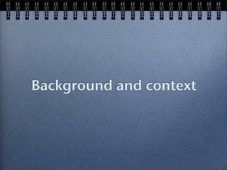 Background and context
 