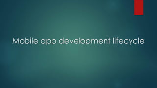 Mobile app development lifecycle
 
