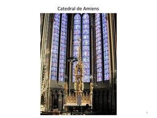Catedral de Amiens
História A, 10º ano, Módulo 2 9
 