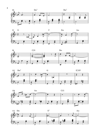 {
{
{
{
{
{
D‹7 D‹786
G F E‹ A‹91
C/G D‹96
D‹7 G E7/G©101
A‹ C/G106
D‹ E7 A‹111
&b
?
b
&b
?
b
&b
?
b
&b ∑
?
b
&b
?b
&b
?b
œ
j
œ™ œ œ œ ˙ Œ
œœ
‰
œœ œœ
j
œ
œœ ‰ œœ
J
œ
œœœ œ
J
œœœ œœœ
J ˙ ˙
Œ ‰
œn
j
œ
j œ
œn
J
˙ œ
J œ œ
J
˙
œ
œœ
œ
j œœ œœ
J œ
œœ
œ
j œœn ™™
œ
œœ
˙˙ ˙˙˙
œœœ ‰ œ
J
œ
œ œ ˙
œ
j œ œ
J œ
œœ
œ
j œœ™™
œ
œœ œ
J
œœ œœ
J
œ Œ ‰ œ œn
J
œ
œn
Œ Œ
œ
œœœ œ
J
œœœ™™™
œ
œœ
œ
j œœ œœ
J œ#
œœ#
œ
œ œn œ ˙ œ Œ Ó ‰ œ œ
J
œ#
j œœ# œœ
J œ
œœn
œ
j œœ œ
J œ
œœœ
œ
œœ œœ
œ
J œ œ
j
˙ ˙# œ ‰ œ
j
˙
œ œœ œ
J
œœ™™ œ
œœœ#n œ
J
œœœ#n œœœ
J œ
œœ
4
 