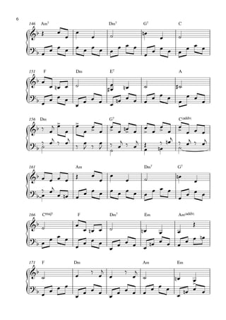 {
{
{
{
{
{
A‹7 D‹7 G7 C146
F D‹ E7 A151
D‹ G7 C(„ˆˆ9)156
A‹ D‹7 G7161
CŒ„Š7 F D‹7 E‹ A‹(„ˆˆ9)166
F D‹ A‹ E‹171
&b
?
b
&b
?
b
&b
> >
> > > > > >
?
b
&b
?
b
&b
?b
&b
>
?b
Œ œ
œ
œ
œ ˙ œn
œ ˙
œ œ œ œ œ œ œ œ œ
œ œ œ
œ
œ œ œ œ
œ œ œ
œ
œ œn œ ˙
œ
œ
# œn ˙ ˙#
œ
œ œ œ
œ
œ œ œ œ
œn œ œ œ
œ œ œ
œ
œ œ
œ
‰ œ
j œ
œ
œ
œ
œ
œ
œ
œ œn œ
œ
œ
œ
œ
œ
œ œ œ
˙
‰ œj ‰ œj
‰
œ
J ‰
˙
œ
J ‰ œ
j ‰
œœ
j Œ
œn
‰
˙
œn j
‰ œj ‰ œj
œ œ œ œ
Œ œ
œ
œ
œ ˙ œn
œ
œ
‰ œj
œ œn œ
œ œ œ œ œ œ œ œ œ œ œ
œ
œ œ œ
˙ œ
œ œn œ ˙ œn œ œ
Œ
œ
œ œ œ
œ œ œ œ
œ
œ œ œ œ œn œ œ œ œ œ œn
˙ œ ‰ œ
j
œ
‰
œ
j
˙ œn œ
œ
œ œ œ
œ
œ œ œ
œ
œ œ œ œ œ œ œ
œ
œn œ œ
6
 