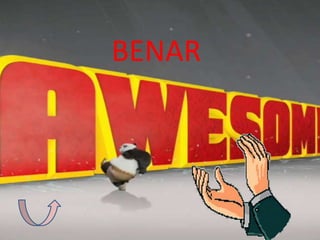 BENAR

 