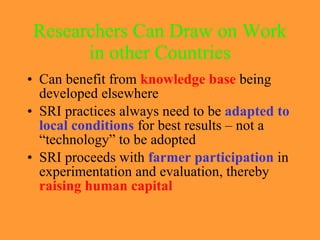 Researchers Can Draw on Work in other Countries <ul><li>Can benefit from  knowledge base  being developed elsewhere </li><...