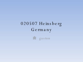 020507 Heinsberg Germany 由  gaston 