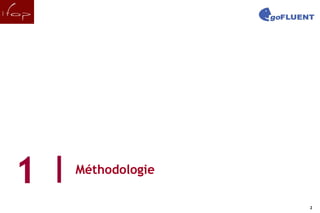 1   Méthodologie

2                      2
 