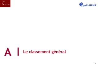 A   Le classement général

7                               7
 