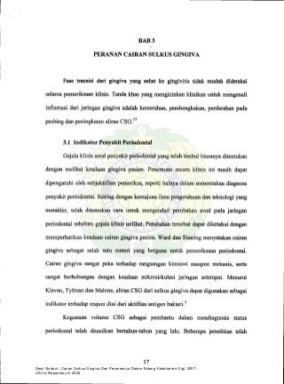 Dewi Vindani : Cairan Sulkus Gingiva Dan Peranannya Dalam Bidang Kedokteran Gigi, 2007.
USU e-Repository © 2008
 