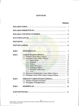 Dewi Vindani : Cairan Sulkus Gingiva Dan Peranannya Dalam Bidang Kedokteran Gigi, 2007.
USU e-Repository © 2008
 
