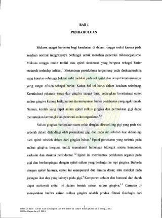 Dewi Vindani : Cairan Sulkus Gingiva Dan Peranannya Dalam Bidang Kedokteran Gigi, 2007.
USU e-Repository © 2008
 