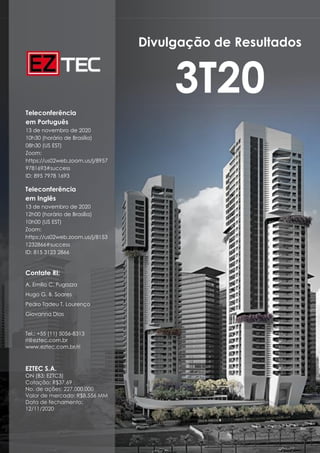 Contate RI:
A. Emílio C. Fugazza
Hugo G. B. Soares
Pedro Tadeu T. Lourenço
Rodrigo Sousa
Giovanna Dias
Tel.: +55 (11) 5056...