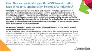 7th Capitalization Meeting
EU Land Governance Programme
Case: How can pastoralists use the VGGT to address the
issue of re...