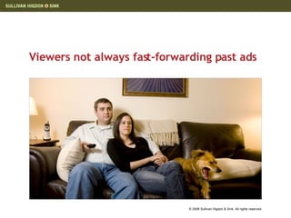 Viewers not always fast-forwarding past ads 