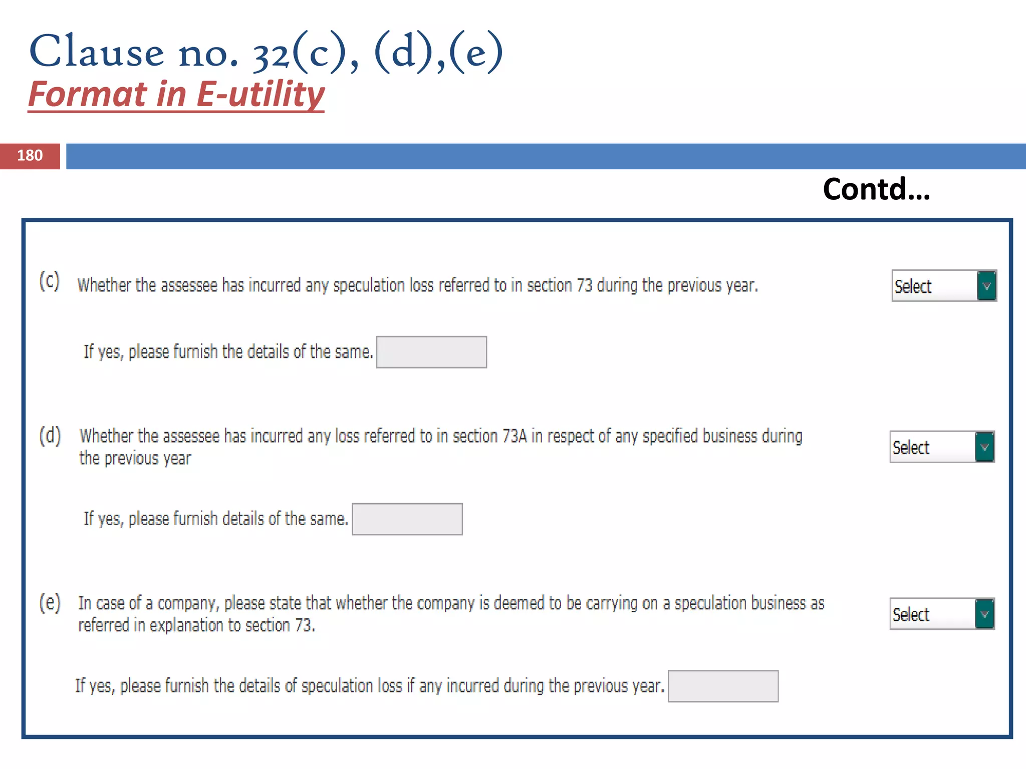 180
Contd…
Clause no. 32(c), (d),(e)
Format in E-utility
 
