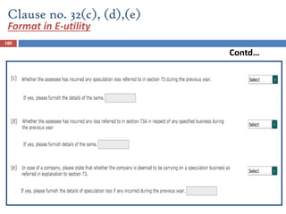 180
Contd…
Clause no. 32(c), (d),(e)
Format in E-utility
 