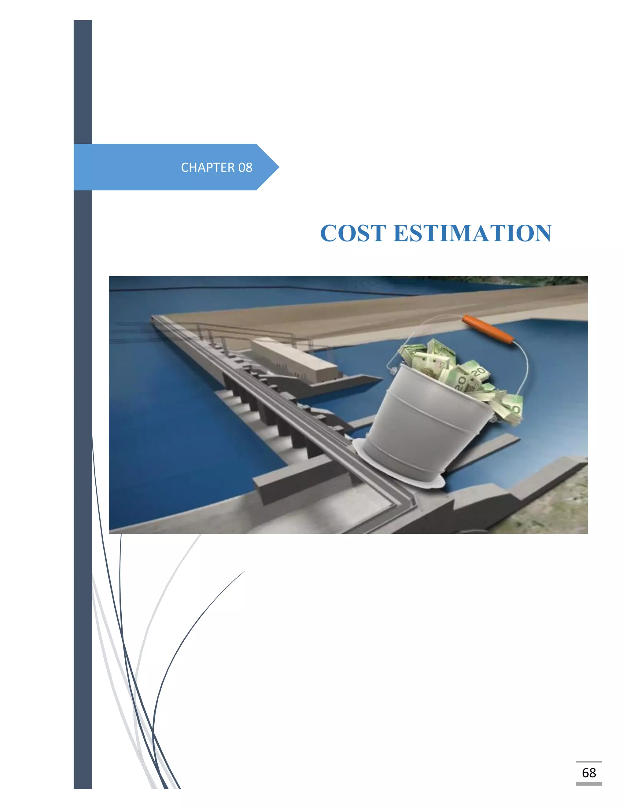 68
CHAPTER 08
COST ESTIMATION
 