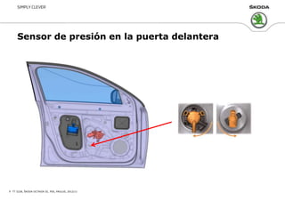 Sensor de presión en la puerta delantera
TT 5228, ŠKODA OCTAVIA III, PSS, PAULUS, 2012/119
 