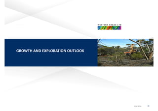 GROWTH AND EXPLORATION OUTLOOK
ASX:WSAASX:WSAASX:WSAASX:WSA 18
 