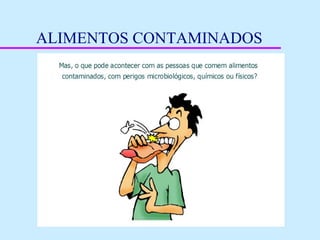 ALIMENTOS CONTAMINADOS
 