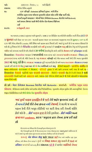 ભાટે :                  ADECCO - ખેયાલ્ડ c / o                અને બિટ્ટેની
FROM:            લ૊ખેર ડેસનવ ન્ય ૂવભે
Re:                    CZV વોં઩ણી - Submitted પરયમાદ૊ સ ૂચન - અંખે બચિંતા
                 અભેરયઔા પ્રમક ફયાઔ ઒ફાભા યનાઈટેડ સ્ટેટ્વ ઑપ તયીઔે ત્રીજી ઩ાટી (઒),
                 તેભની ઔાન ૂની વરાશઔાય / એટની ફેઔય ડ૊નેલ્વન Bearman ઔેલ્ડલેર અને Berkowitz
                 અને વભાન ય૊જખાય વાથે જે઩ી ભ૊ખલન ચેઝ ફેન્ઔના સલક્ષે઩ના
                 તઔ૊
DATE:           10 પેબ્રઆયી, 2013



         આ અભાયા (/ 13/6 2) બધલાય અને શક્રલાયે (/ 13/8 2) ઩ય ટેબરપ૊ન લાતચીત૊ને વુંફસું ધત ભાયી બચિંતા (1/2           13
/) શક્રલાય અને ફેઠઔ ઩ય ઩ય CZV / ભાતાન૊ િામન ધ્માન ઩ય રાલલાભાું અનવયલા અ઩ છે ગરલાય (/ 13/7 2) ની
CZV જેયી એચ (એવ઩ી?) ostetler, જેયી સ્સ્ભથ અને િામન દ્વાયા સલનુંતી ઔયી. જ્માયે હ ું રાખે છે ઔે આ ફાફત ઉઔેરાઈ છે
ળઔ૊ છ૊, હ ું સલશ્વાવ છે ઔે તે ઐસતશાસવઔ ઔાયણ૊થી અને નથી છું ઔાયણ ઔે તે પ્રભાણે જ ચા઱ યશી શ૊મ તેવ ું રાખે છે હભરા઒

લુંળીમ ભાટે ઔયલાભાું આલી છે ભને (એટરે ઔે        20 લ઴લભાું પેરામે઱ ું છે ) વાભે તાઔી છે , બેદબાલ અને ઩ ૂલલગ્રશયક્ત ઔાયણ૊.
બફનઔામદે વય / ખેયઔામદે વય વ્મલશાય ઔે અ઩યાધી઒ સ્઩ષ્ટ ઔયલા ભાટે યાકલાભાું આલળે'S PUBLIC / સલશ્વના દૃશ્મ
છ઩ાલલાભાું ઔયલા ભાુંખ૊ છ૊. જ૊ઔે દે કામ છે , ઩ણ PUBLIC લશેંચણી ભાટે એઔ ફાફત ફની ઔેલી યીતે આલા મદ્દા઒ને

2013 ભાું ચા઱ યશી છે એ / PUBLIC WORLD ઩ ૂયી ઩ાડલાની શ૊મ છે અને આલા RACISIM / બેદબાલ-UP ઔલય
પ્રમાવ૊ ઔયી ળઔે છે એ એપ હ ું આઇ આય વી એ એન અભેરયઔન૊ વાભે થય.ું નીચેની જાણઔાયી / પ્રવુંખ૊બચત વુંફસું ધત છે
વતત વુંફ૊ધલાભાું PATTERN ની બેદબાલ / જાસતલાદી હભરા ઔે ભને વાભે ઔયલાભાું ફની ખમા છે અને આ /
બફનઔામદે વય ખેયઔામદે ઩દ્સત઒ લશન અ઩યાધી IDENTIFY - એટરે ઔે અ઩યાધી ઔ૊ણ છે તે શલે દે કામ છે વાથી
ઔાલતયાક૊ય૊ તેભની માદી ભાટે ADECCO અને / અથલા CZV ઉભેયલા ળ૊ધી યહ્યા છે જ૊ તે઒ ઩શેરાથી જ WILLING
વશબાખી઒ નથી:


ર૊ પભલ / ફેઔય ડ૊નેલ્વન Bearman ઔેલ્ડલેર અને Berkowitz - ક્રાઈન્ટ૊:                                    અભેરયઔા પ્રમક ફયાઔ
઒ફાભા / ઔોંગ્રેળનર વભ્મ૊ (વેનેટ અને શાઉવ ઒પ રયપ્રેઝેન્ટેરટવ્વ) / યનાઇટેડ સ્ટેટ્વ સપ્રીભ ઔ૊ટલ ન્મામમ ૂસતિ઒ / પેડયર
જજીવ એવ૊સવએળન અને જે઩ી ભ૊ખલન ચેઝ યનાઈટે ડ સ્ટે ટ્વ


              જ્માું સધી ભાણવ પ્રભાબણઔ છે ઔે અભે તેને જાશેય જીલનભાું યાક૊, ત૊
              તે ફાફત૊ ઔેલી યીતે તેના ક્ષભતા નથી તેજસ્લી, તે બાગ્મે જ ફાફત૊
              ભશાન ઔેલી યીતે અમઔ રીટી઒ ઩ય વાયી વેલા ઔયી તેભની ળસ્ક્ત
              શ૊ઈ ળઔે છે ... ઔ૊ઈ ભાણવ ભ્રષ્ટ છે , ટેડી રૂઝલેલ્ટ - ઔ૊ઈ વ્મસ્ક્ત અન્મ
              ભ્રષ્ટાચાય condones, ઔદાચ "વમદામ દ્વાયા તેભના પયજ ઔયી ળઔ૊
              છ૊.

                       એઔ ઴ડમુંત્ર ના એવેન્વ એઔ ખેયઔાન ૂની કૃત્મ ભ૊ઔરવ ું ઔયાય છે .
                       એઔ ખેયઔાન ૂની કૃત્મ છે , જે એઔ ઔાલતરું વાય યચના ભ૊ઔરવ ું ઔયાય અરખ દષ્ટ ઔે અસ્સ્તત્લભાું છે
              અને તે વજા ઔે શ ું નથી અથલા મ ૂ઱ અ઩યાધ વાભવાભા ખ૊઱ીફાય ઔયી ળઔે છે આઈડી..

                       ઔાલતરું એઔ જ૊કભ ઊભ જાશેય જનતા ભાટે                             ઉ઩ય અને વુંફસું ધત મ ૂ઱ ગના

              ઔસભળન, ફુંને જ૊કભ ઉ઩ય ઔાયણ ઔે        ગન૊ ભાું સભશ્રણ ળક્યતા લધ ફનાલે છે અન્મ ના
              ઔસભળન અ઩યાધ૊             અને ઔાયણ    ઔે   તે   વુંબાલના ગટે છે ઔે વાભેર વ્મસ્ક્ત઒ તેભના
 