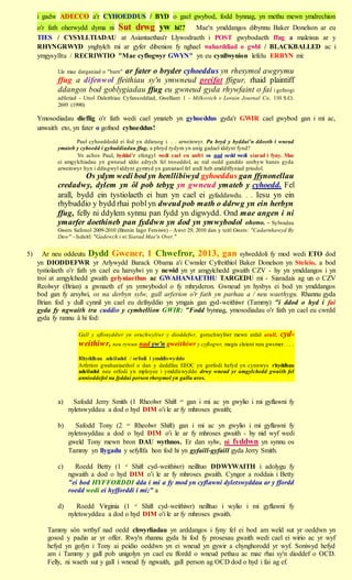 i gadw ADECCO a'r CYHOEDDUS / BYD o gael gwybod, fodd bynnag, yn methu mewn ymdrechion
     o'r fath oherwydd dyma ni Sut drwg yw hi!?     Mae'n ymddangos dibynnu Baker Donelson ar eu
     TIES / CYSYLLTIADAU at Asiantaethau'r Llywodraeth i POST gwybodaeth ffug a maleisus ar y
     RHYNGRWYD ynghylch mi ar gyfer dibenion fy nghael waharddiad o gwbl / BLACKBALLED ac i
     ymgysylltu / RECRIWTIO "Mae cyflogwyr GWYN" yn eu cynllwynion lefelu ERBYN mi:

                               ar fater o bryder cyhoeddus yn rhesymol awgrymu
            Lle mae datganiad o "barn"
            ffug a difenwol ffeithiau sy'n ymwneud preifat ffigur, rhaid plaintiff
            ddangos bod goblygiadau ffug eu gwneud gyda rhywfaint o fai i gefnogi
            adferiad - Unol Daleithiau Cyfansoddiad, Gwelliant 1 - Milkovich v Lorain Journal Co, 110 S.Ct.
            2695 (1990)

     Ymosodiadau dieflig o'r fath wedi cael ymateb yn gyhoeddus gyda'r GWIR cael gwybod gan i mi ac,
     unwaith eto, yn fater o gofnod cyhoeddus!
                   Paul cyhoeddodd ei fod yn ddieuog i. . . arweinwyr. Pa bryd y byddai'n ddoeth i wneud
            ymateb y cyhoedd i gyhuddiadau ffug, a phryd rydym yn unig gadael iddynt fynd?
                   Yn achos Paul, byddai'r efengyl wedi cael eu anfri os nad oedd wedi siarad i fyny. Mae
            ei amgylchiadau yn gwneud iddo edrych fel troseddol, ac nid oedd ganddo unrhyw hanes gyda
            arweinwyr hyn i ddisgwyl iddynt gymryd yn ganiataol fel arall heb amddiffyniad priodol.
                      Os ydym wedi bod yn henllibiwyd gyhoeddus gan ffynonellau
            credadwy, dylem yn ôl pob tebyg yn gwneud ymateb y cyhoedd. Fel
            arall, bydd ein tystiolaeth ei hun yn cael ei gyfaddawdu. . . Iesu yn ein
            rhybuddio y bydd rhai pobl yn dweud pob math o ddrwg yn ein herbyn
            ffug, felly ni ddylem synnu pan fydd yn digwydd. Ond mae angen i ni
            ymarfer doethineb pan fyddwn yn dod yn ymwybodol ohono. - Sylwadau
            Gwers Safonol 2009-2010 (Brenin Iago Fersiwn) - Awst 29, 2010 dan y teitl Gwers: "Cadarnhawyd By
            Duw" - Isdeitl: "Gadewch i ni Siarad Mae'n Over."


5)     Ar neu oddeutu Dydd Gwener, 1 Chwefror, 2013, gan sylweddoli fy mod wedi ETO dod
     yn DIODDEFWR yr Arlywydd Barack Obama a'i Cwnsler Cyfreithiol Baker Donelson yn Stelcio, a bod
     tystiolaeth o'r fath yn cael eu harsylwi yn y newid yn yr amgylchedd gwaith CZV - hy yn ymddangos i yn
     troi at amgylchedd gwaith gelyniaethus ac GWAHANIAETHU TARGEDU mi - Siaradais ag un o CZV
     Reolwyr (Brian) a gwnaeth ef yn ymwybodol o fy mhryderon. Gwneud yn hysbys ei bod yn ymddangos
     bod gan fy arsylwi, os na derbyn sylw, gall arferion o'r fath yn parhau a / neu waethygu. Rhannu gyda
     Brian fod y dull cynnil yn cael eu defnyddio yn ymgais gan gyd-weithiwr (Tammy) "i ddod o hyd i fai
     gyda fy ngwaith tra cuddio y cymhellion GWIR: "Fodd bynnag, ymosodiadau o'r fath yn cael eu cwrdd
     gyda fy rannu â hi fod:

                    Gall y aflonyddwr yn oruchwyliwr y dioddefwr, goruchwyliwr mewn ardal arall,      cyd-
                    weithiwr, neu rywun nad yw'n gweithiwr y cyflogwr, megis cleient neu gwsmer. . . .
                    Rhyddhau adeiladol / orfodi i ymddiswyddo
                    Arferion gwahaniaethol o dan y deddfau EEOC yn gorfodi hefyd yn cynnwys rhyddhau
                    adeiladol neu orfodi yn mployee i ymddiswyddo drwy wneud yr amgylchedd gwaith fel
                    annioddefol na fyddai person rhesymol yn gallu aros.



            a)     Safodd Jerry Smith (1 Rheolwr Shift af) gan i mi ac yn gwylio i mi gyflawni fy
                 nyletswyddau a dod o hyd DIM o'i le ar fy mhroses gwaith;

            b)      Safodd Tony (2 nd Rheolwr Shift) gan i mi ac yn gwylio i mi gyflawni fy
                 nyletswyddau a dod o hyd DIM o'i le ar fy mhroses gwaith - hy nid wyf wedi
                 gweld Tony mewn bron DAU wythnos. Er dan sylw, ni fyddwn yn synnu os
                 Tammy yn llygadu y sefyllfa hon fod hi yn gyfaill-gyfaill gyda Jerry Smith.

            c)     Roedd Betty (1 af Shift cyd-weithiwr) neilltuo DDWYWAITH i adolygu fy
                 ngwaith a dod o hyd DIM o'i le ar fy mhroses gwaith. Cyngor a roddais i Betty
                 "ei bod HYFFORDDI dda i mi a fy mod yn cyflawni dyletswyddau ar y ffordd
                 roedd wedi ei hyfforddi i mi;" a

            d)      Roedd Virginia (1 af Shift cyd-weithiwr) neilltuo i wylio i mi gyflawni fy
                 nyletswyddau a dod o hyd DIM o'i le ar fy mhroses gwaith.

        Tammy sôn wrthyf nad oedd chwyrliadau yn arddangos i fyny fel ei bod am weld sut yr oeddwn yn
        gosod y padin ar yr offer. Rwy'n rhannu gyda hi fod fy prosesau gwaith wedi cael ei wirio ac yr wyf
        hefyd yn gofyn i Tony ai peidio oeddwn yn ei wneud yn gywir a chynghorodd yr wyf. Soniwyd hefyd
        am i Tammy y gall pob unigolyn yn cael eu ffordd o wneud pethau ac mae rhai sy'n dioddef o OCD.
        Felly, ni waeth sut y gall i wneud fy ngwaith, gall person ag OCD dod o hyd i fai ag ef.
 