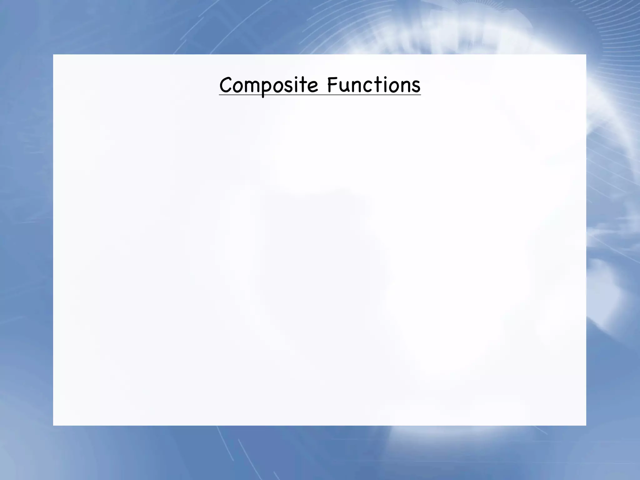 Composite Functions
 