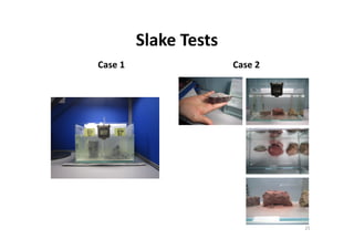 Slake Tests
Case 1 Case 2
25
 