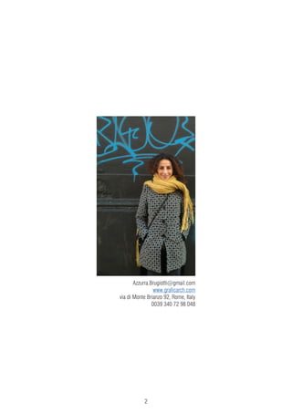 2
	 Azzurra.Brugiotti@gmail.com
www.graficarch.com
via di Monte Brianzo 92, Rome, Italy
0039 340 72 98 048
 
