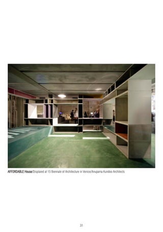 31
AFFORDABLE House/Displaied at 15 Biennale of Architecture in Venice/Anupama Kundoo Architects
 