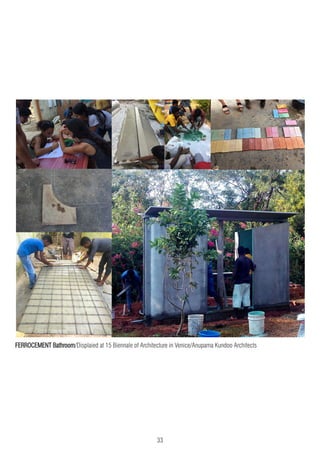 33
FERROCEMENT Bathroom/Displaied at 15 Biennale of Architecture in Venice/Anupama Kundoo Architects
 