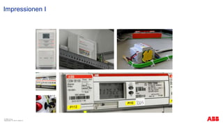 Impressionen I
© ABB Group
September 13, 2013 | Slide 37
 