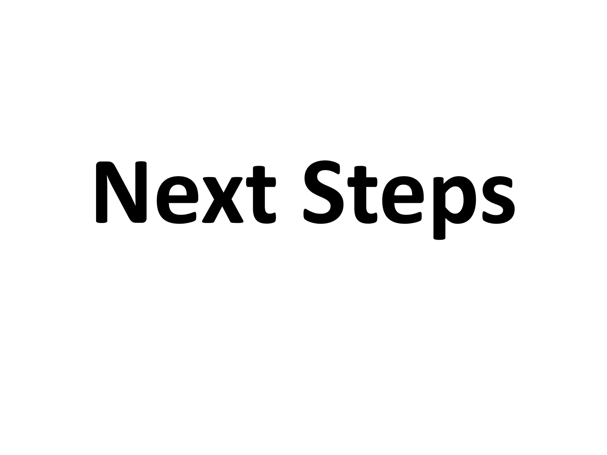 Next Steps