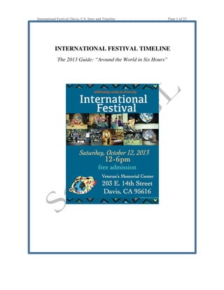 International Festival, Davis, CA. Intro and Timeline Page 1 of 22	
INTERNATIONAL FESTIVAL TIMELINE
The 2013 Guide: “Around the World in Six Hours”
 