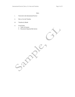 International Festival, Davis, CA. Intro and Timeline Page 2 of 22	
Index
i. Foreword to the International Festival
ii. How to Use the Timeline
iii. Timeline by Month
iv. Event Guide
a. Table of Contents
b. Documents Organized By Section
 