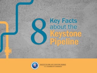 The Keystone pipeline could
create 42,100 direct, indirect,
and induced jobs
FACT #1
8
Key Facts
about the
Keystone
Pipeline
 