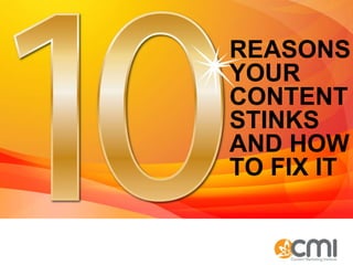 REASONS YOUR CONTENT STINKS AND HOW TO FIX IT 