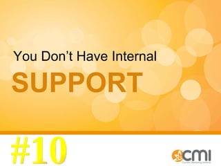 SUPPORT You Don’t Have Internal #10 