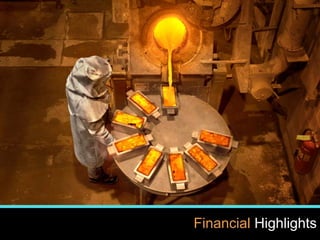 11
www.kinross.com
11
Financial Highlights
 