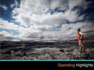 18
www.kinross.com
18
Operating Highlights
 