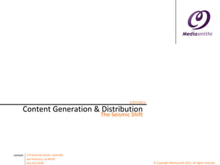 Content Generation & Distribution The Seismic Shift 