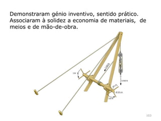 103
Basílicas (reconstituições)
https://www.youtube.com/watch?v=zNHR4Q8
kpGU
 