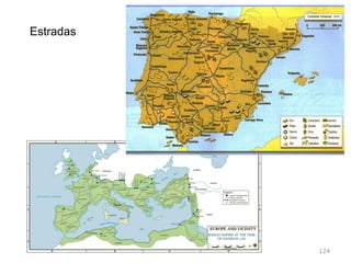 124
Estradas romanas
 