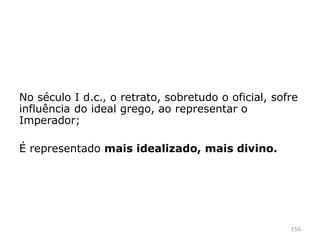 Cláudio, I d.c.
Octávio, I d.c.
156
 