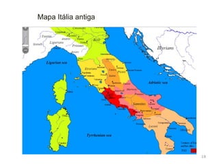 18
Mapa Itália antiga
 