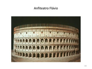 Combates de gladiadores (por vezes combates
entre feras ou homem/fera);
 