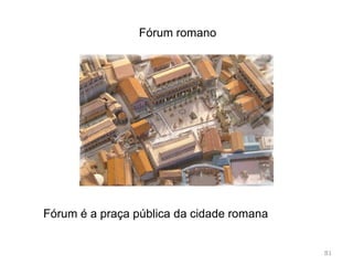 81
Fórum romano
 