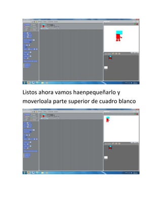 Listos ahora vamos haenpequeñarlo y
moverloala parte superior de cuadro blanco
 