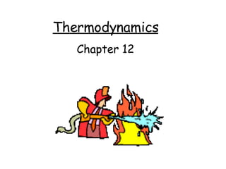 Thermodynamics Chapter 12 